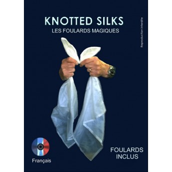 KNOTED SILKS/ LES FOULARDS MAGIQUES
