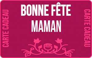 
			                        			Bonne f&ecirc;te maman!